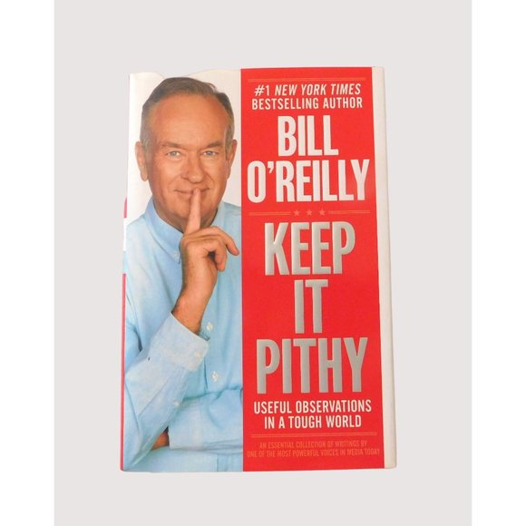 Crown Other - Keep It Pithy Useful Observations in a Tough World Bill OReilly 1st Ed 2013 HBDJ
